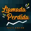 Felix Andino - Llamada Perdida - Single
